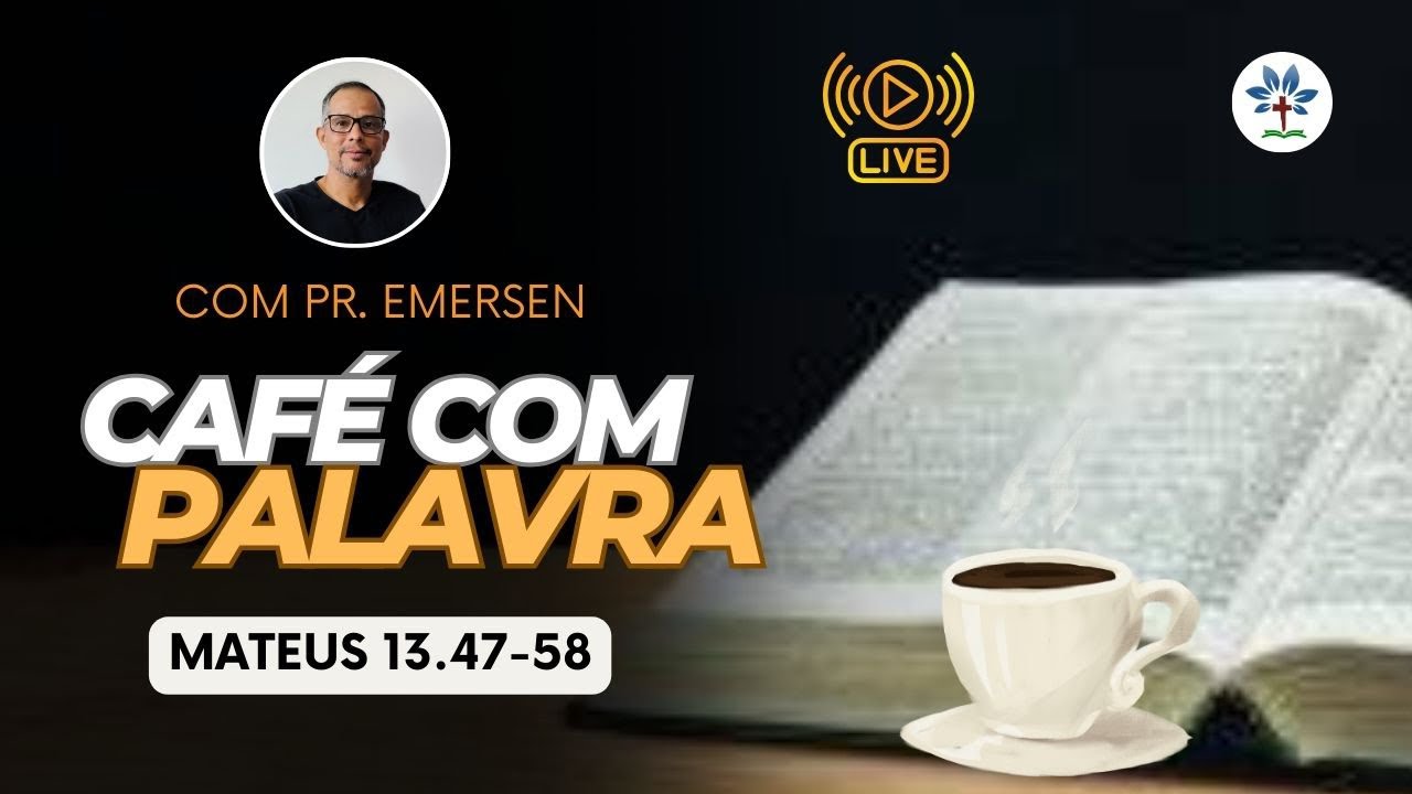 Mateus 13.27-58 | Café com Palavra