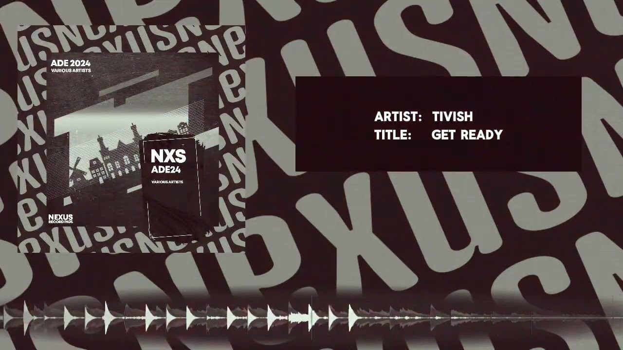 🎵 Tivish - Get Ready (Official Audio) 🚀 [NXSADE24]
