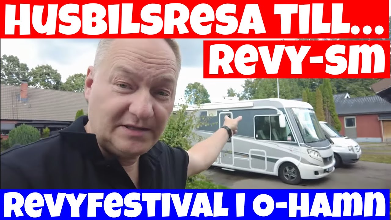 Husbilsresa till Revyfestivalen med Revy-SM i Oskarshamn #husbilsliv  #husbilsresor  #kommaframöl