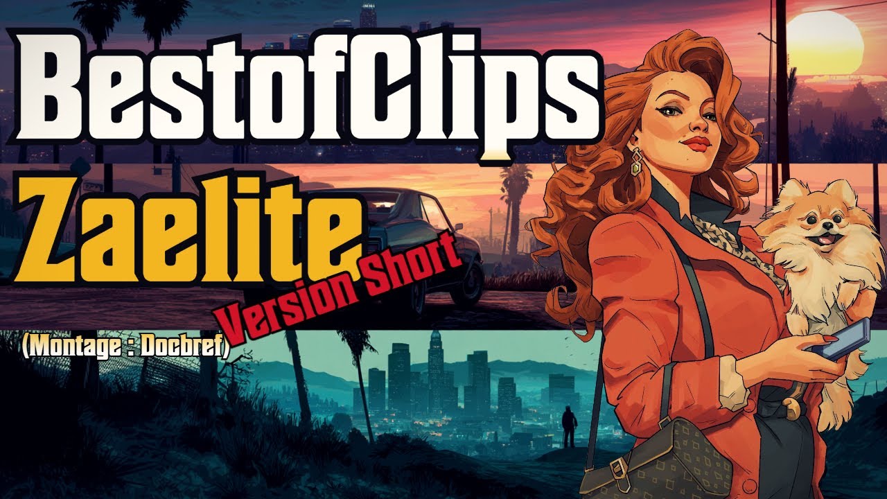 Bestof Clips Zaelite (version Short)