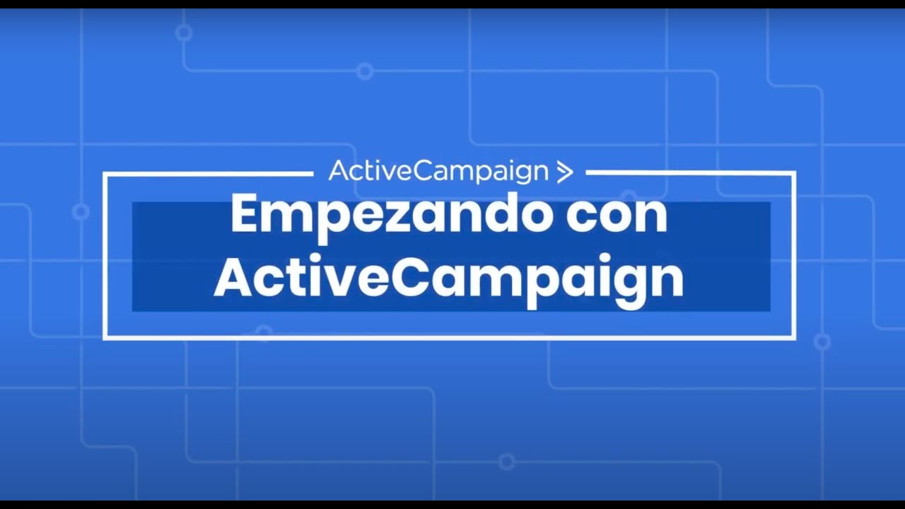 Tutorial de ActiveCampaign en español
