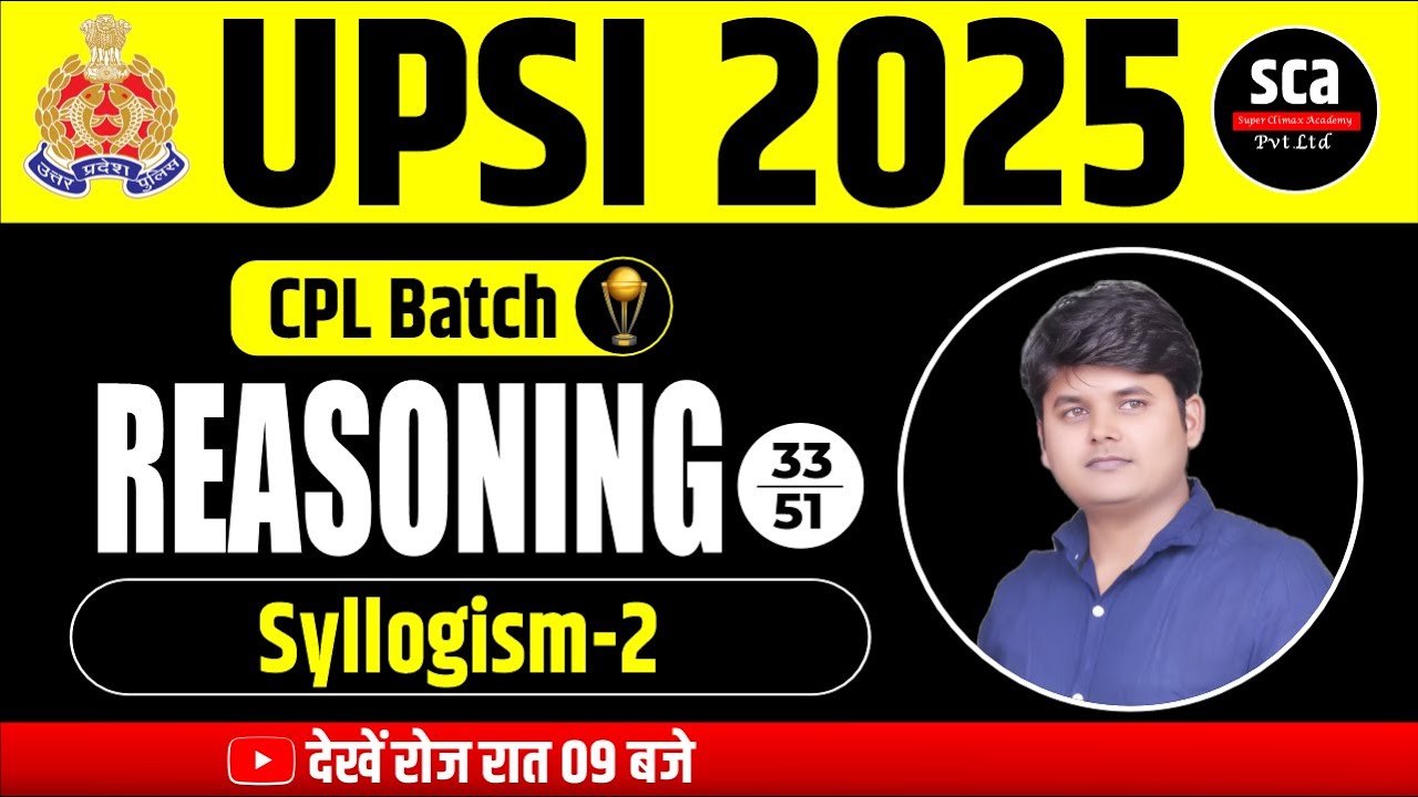 UPSI 2025  | Syllogism 02 | Class 33 | By Arvind Sir | Super Climax Academy Formation