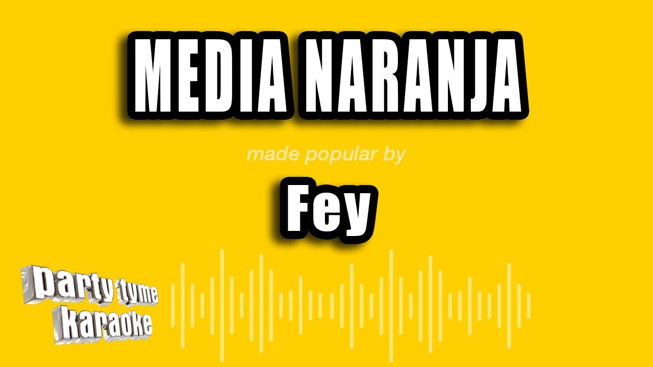 Fey - Media Naranja (Versión Karaoke)