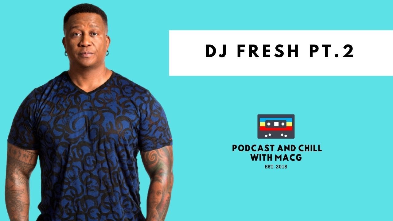 Episode 289| PART 2|DJ Fresh on Allegations,Wife ,Djing ,Sol ,Politicians ,One Must Go Radio Edition