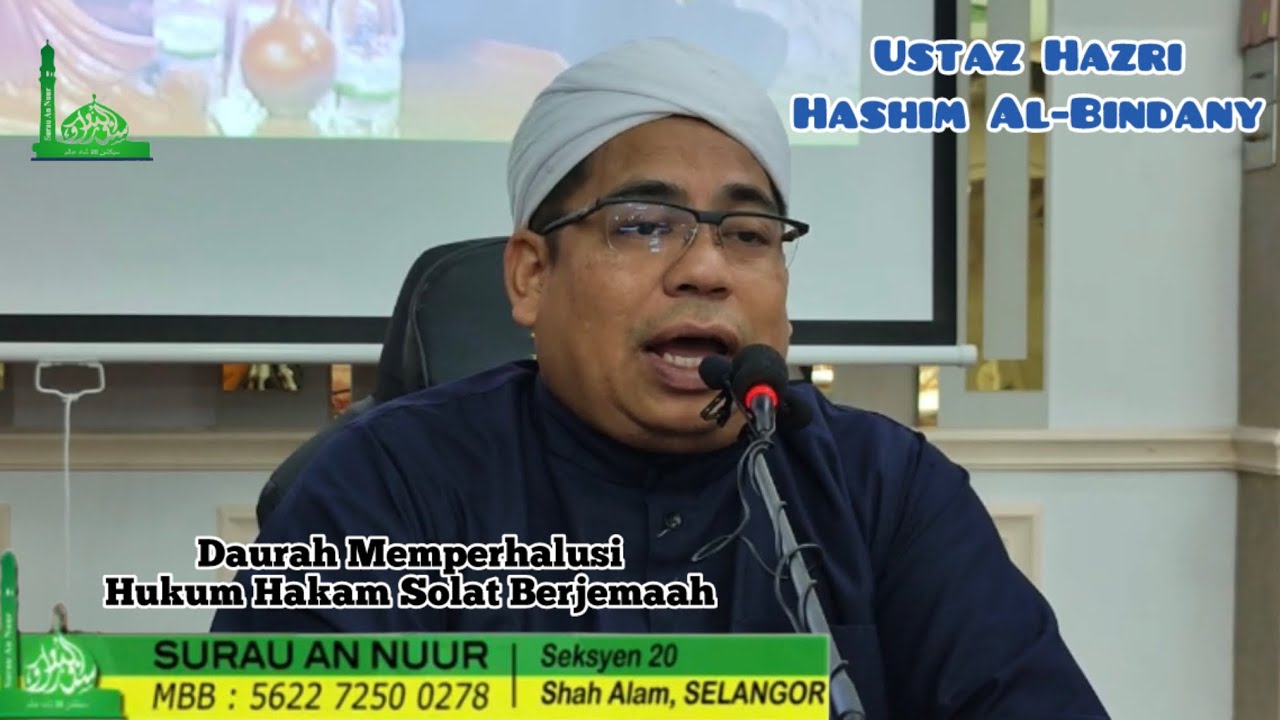 Sesi 1 | Daurah Memperhalusi Hukum Hakam Solat Berjemaah | Ustaz Hazri Hashim Al-Bindany