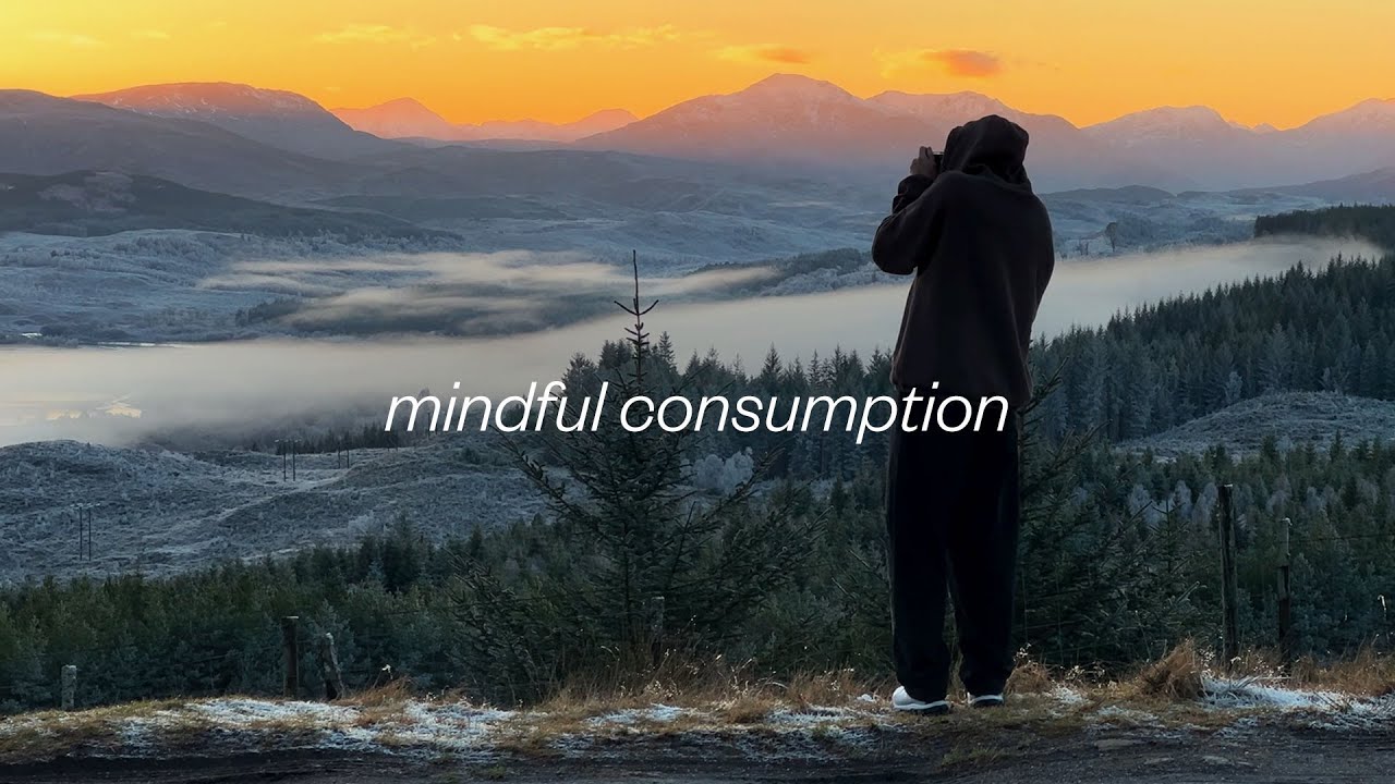 Mindful Consumption: A Video Journal