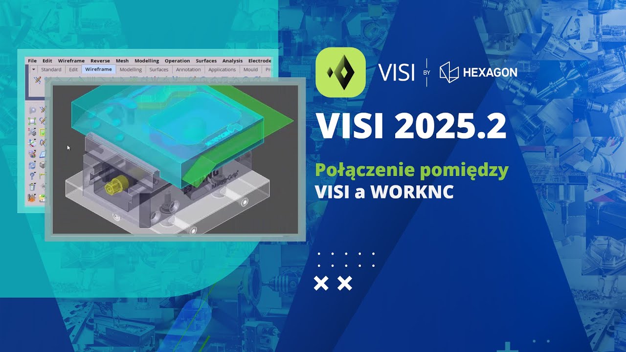 VISI 2025 | Połączenie pomiędzy VISI a WORKNC | Płynne przejście od CAD do programowania CAM.