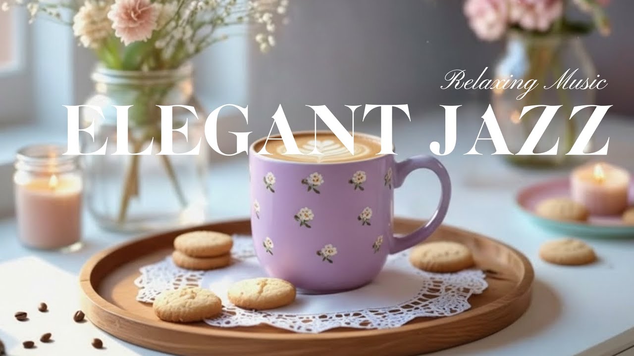 Elegant March Jazz - Relaxing with Soft Jazz Instrumental Music & Happy Harmony Bossa Nova
