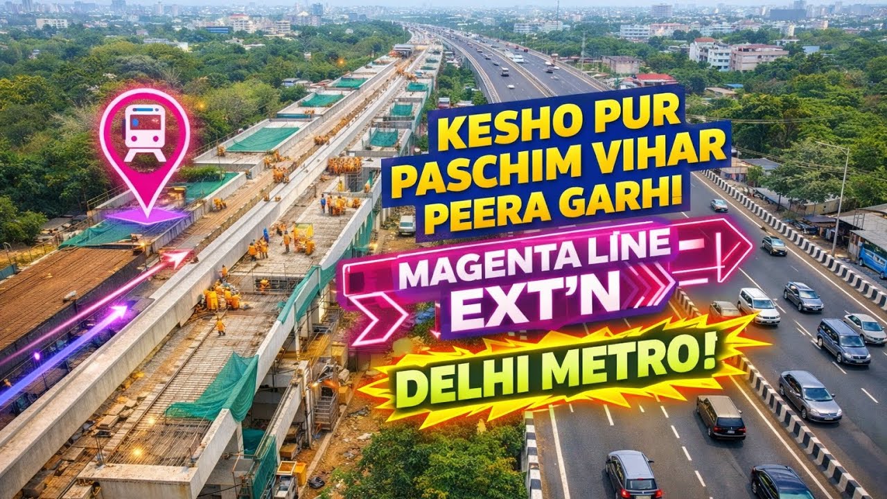 Magenta Line Update | Kesho Pur to Peera Garhi | Delhi Metro | January 2026 Update