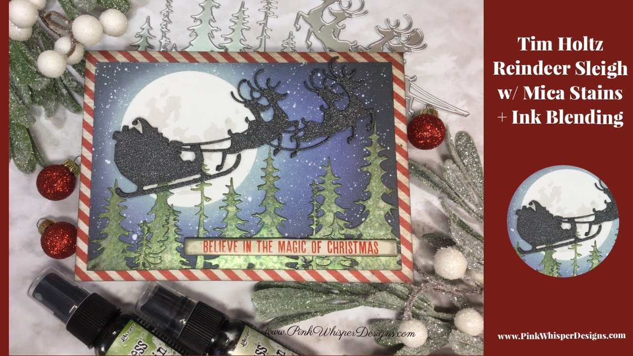 Tim Holtz Reindeer Sleigh w/ Mica Stains and Ink Blending!