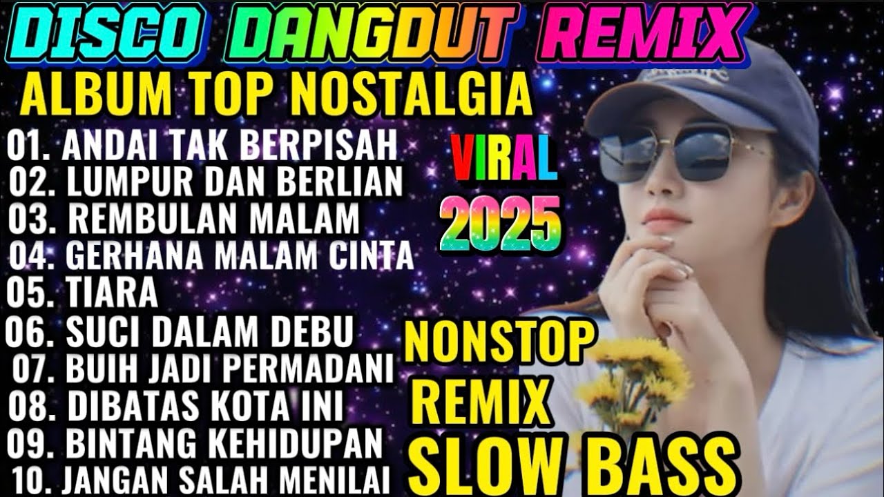 TOP ALBUM DANGDUT REMIX NOSTALGIA 2025 SPECIAL LAGU KENANGAN TERPOPULER 