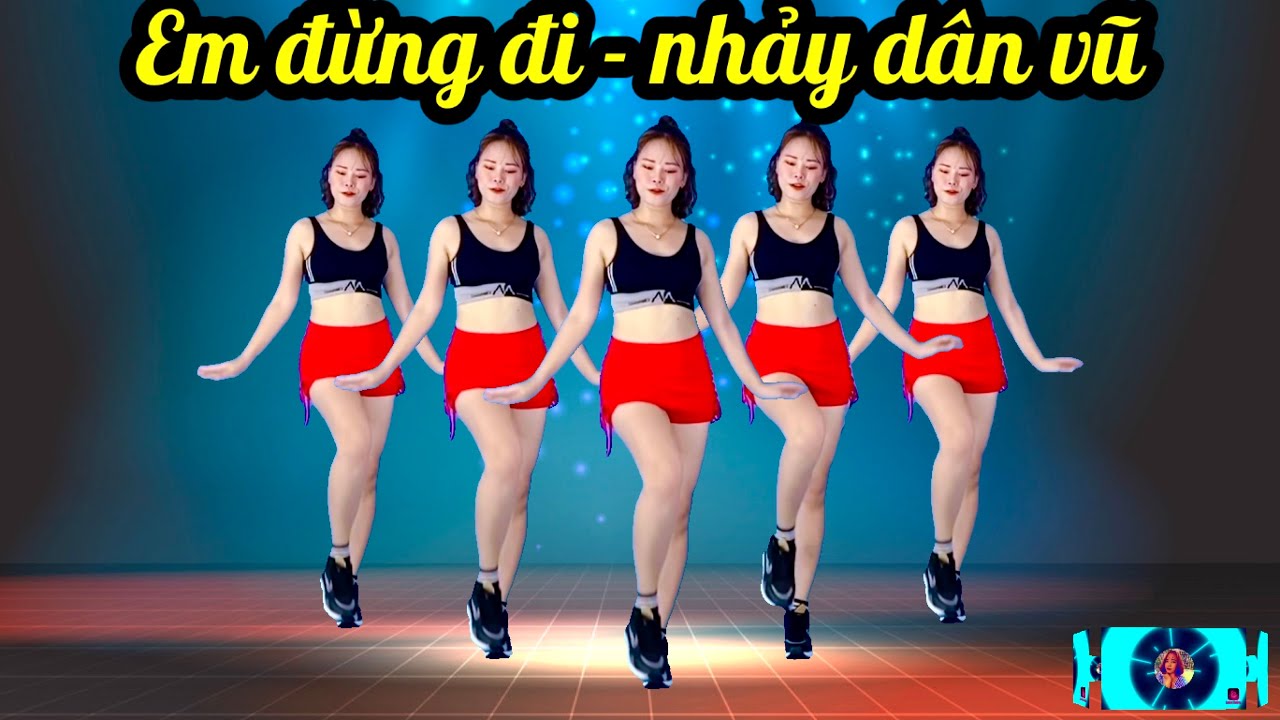 💥EM ĐỪNG ĐI💥NIMO ZOU 🛑NHẢY DÂN VŨ💥 BIÊN ĐẠO-MỚI-LẠ- ĐỘC NHẤT( bài hướng dẫn bấm ⬇️Link dưới nhé)