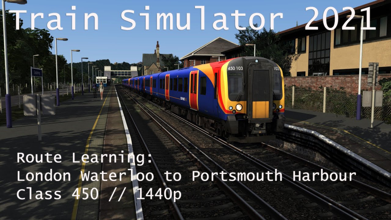 Train Simulator 2021 - Route Learning: London Waterloo to Portsmouth Harbour (Class 450) // 1440p