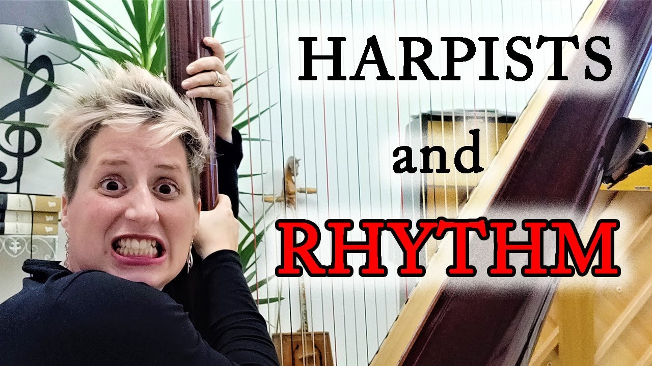 Harpists and rhythm: the real problem