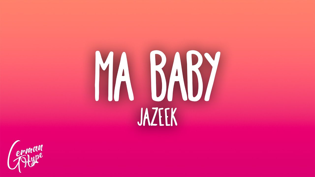 Jazeek - Ma Baby