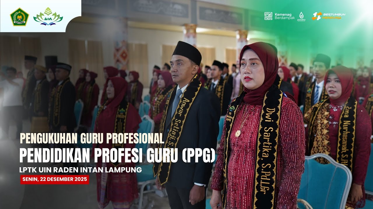 Live | Pengukuhan Guru Profesional Pendidikan Profesi Guru (PPG) LPTK UIN Raden Intan Lampung 2025