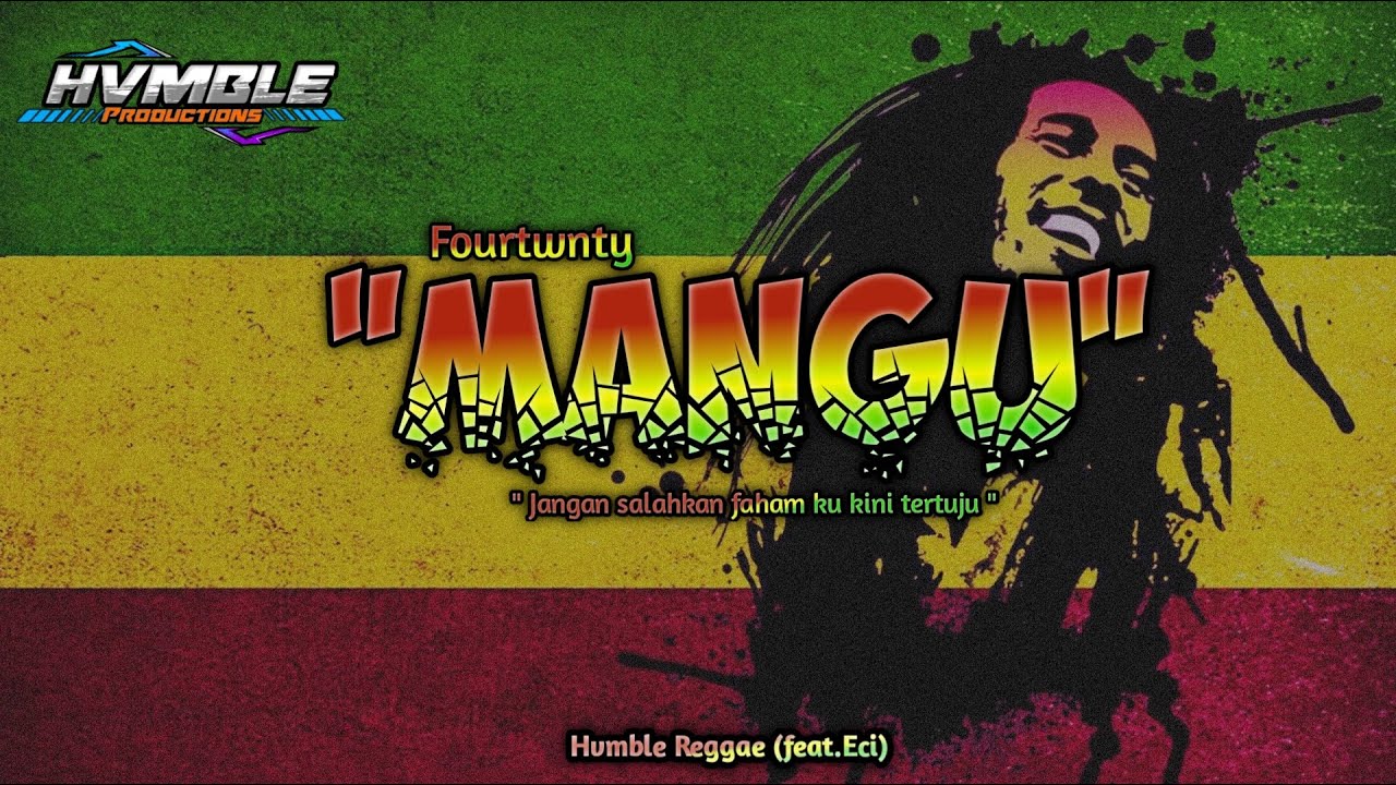 MANGU - Fourtwnty REGGAE COVER HVMBLE (Feat.Eci)