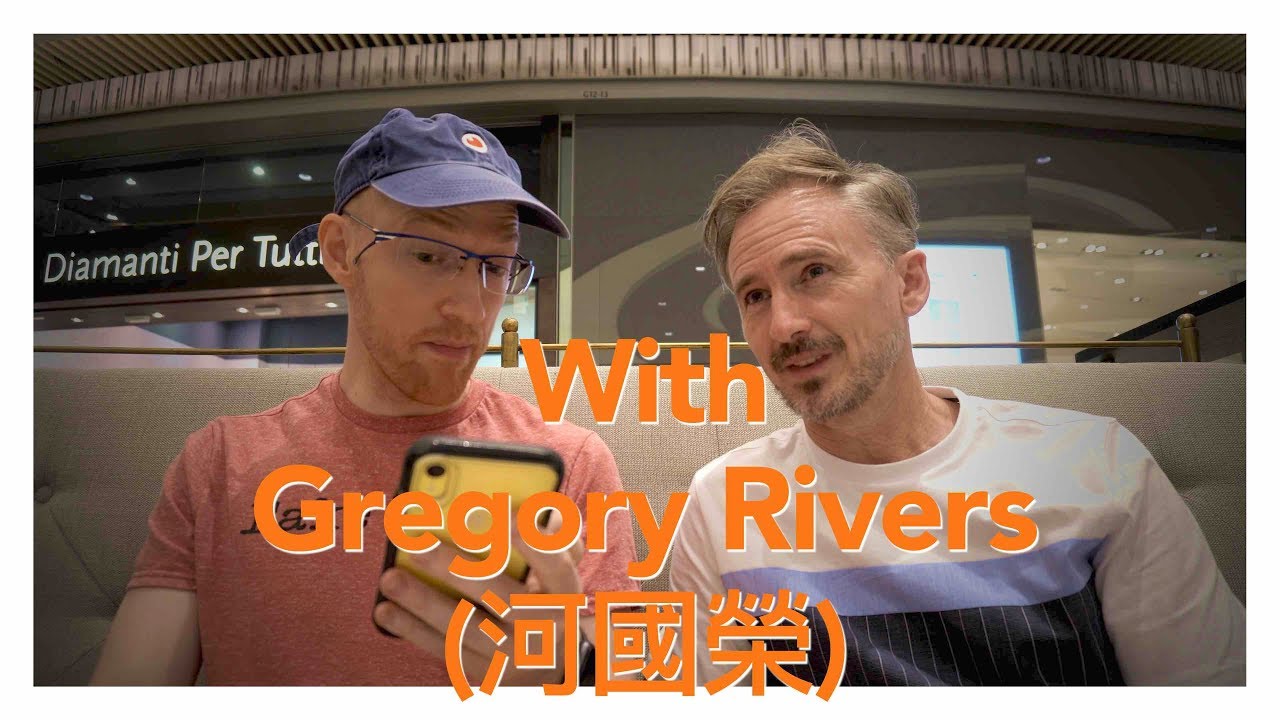 With Gregory Rivers (河國榮) - Cantonese Speaking Australian Actor (2019 Chat)
