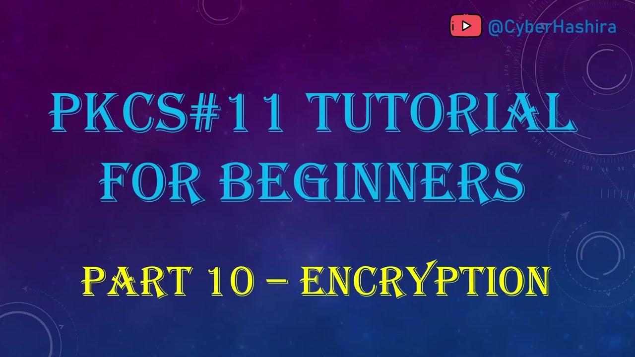 PKCS#11 Tutorial for Beginners | Video-10 : Encrypting and Decrypting Data.