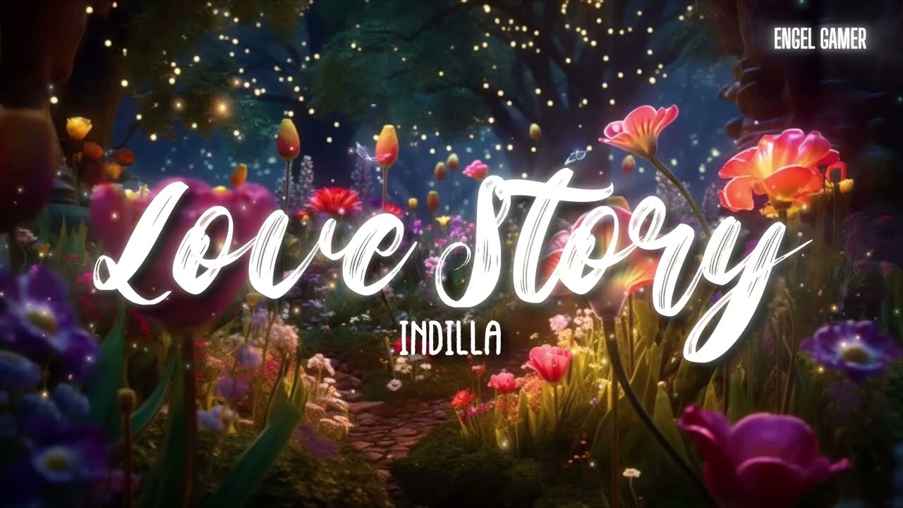 Indilla ~ Love Story (Lyrics in French/English/Spanish)