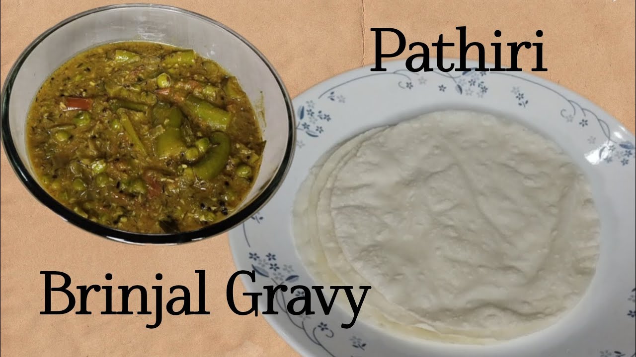 Brinjal Gravy & Soft Pathiri Recipe❤️ | Easy Breakfast Combo | Kerala Style Soft Pathiri