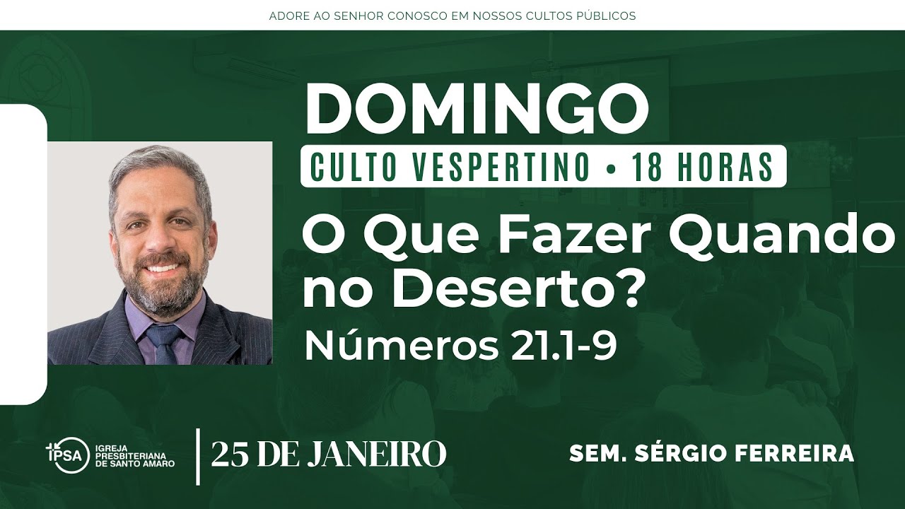 🔴 Culto Vespertino | 25/1 (18h) - Sem. Sérgio Ferreira