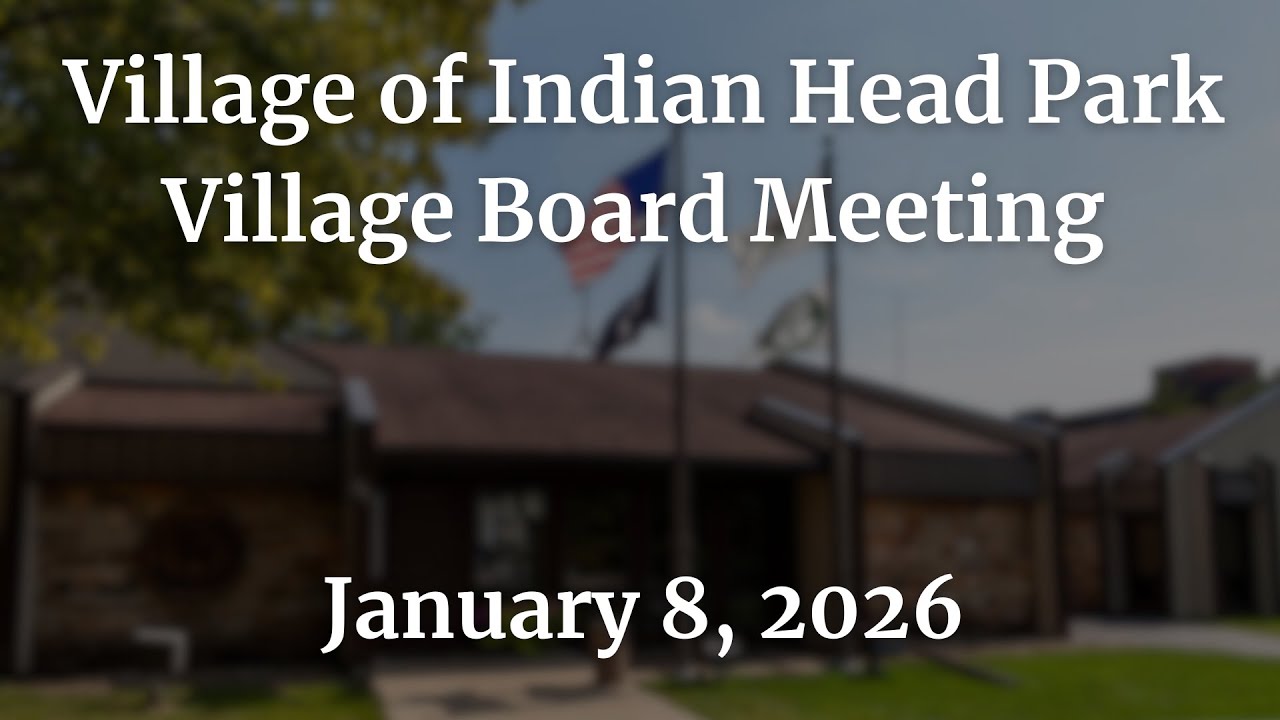 Village of Indian Head Park Board Meeting 1-8-26