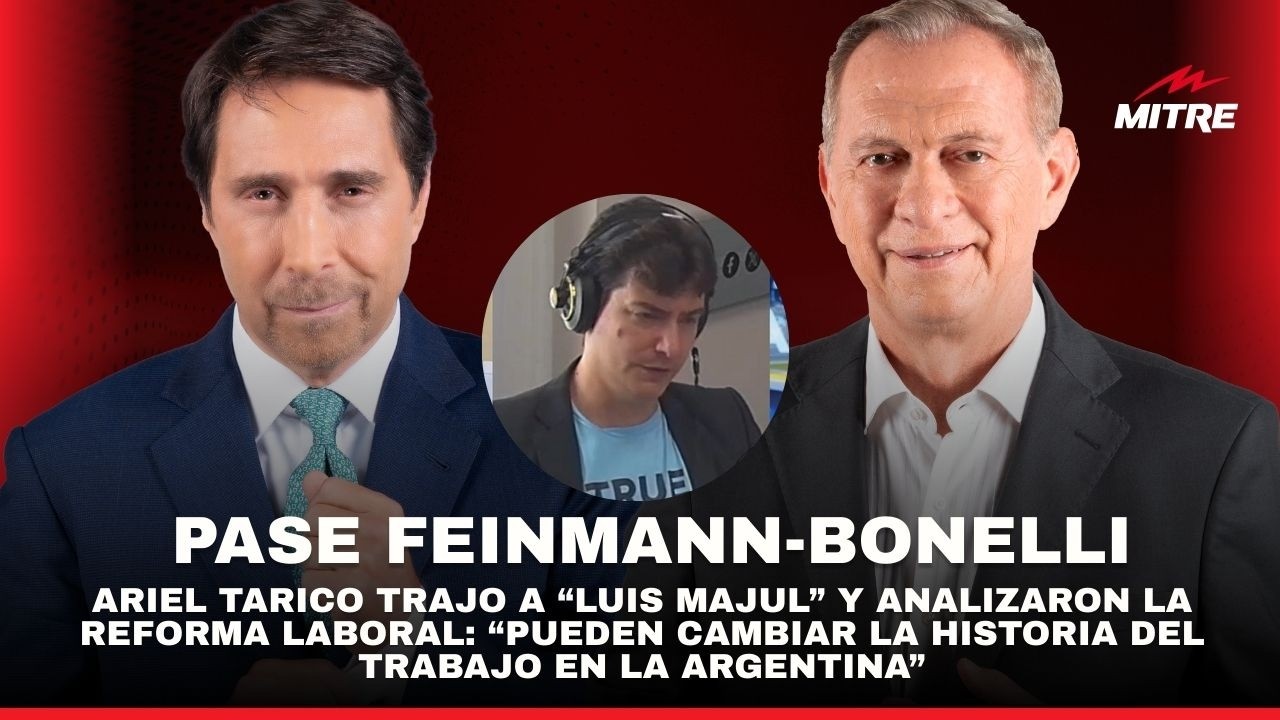 Tarico trajo a “Luis Majul” al Pase de Feinmann y Bonelli, y analizaron la reforma laboral