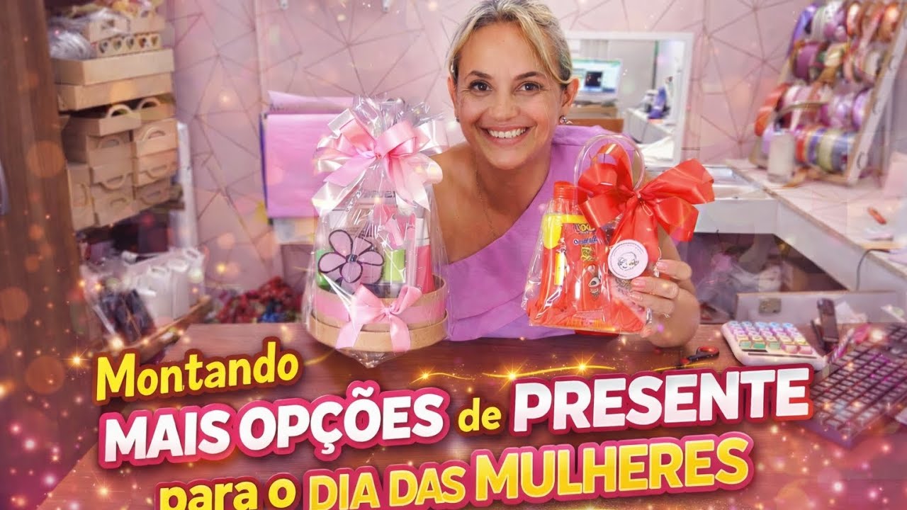 Montando mais algumas opções em presentes para o dia das mulheres 💕