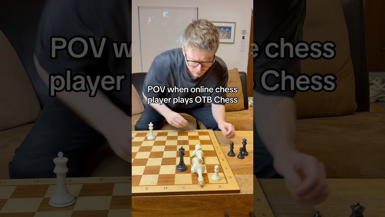 POV when online chess player plays OTB chess #chess