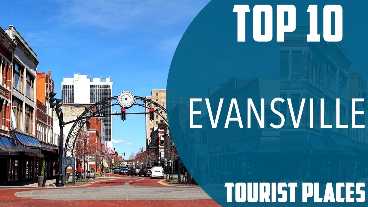 Top 10 Best Tourist Places to Visit in Evansville | USA - English