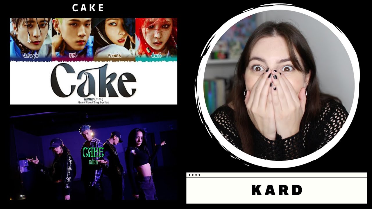 KARD - CAKE _ 안무 영상 (Dance Practice) FIRST LISTEN REACTION