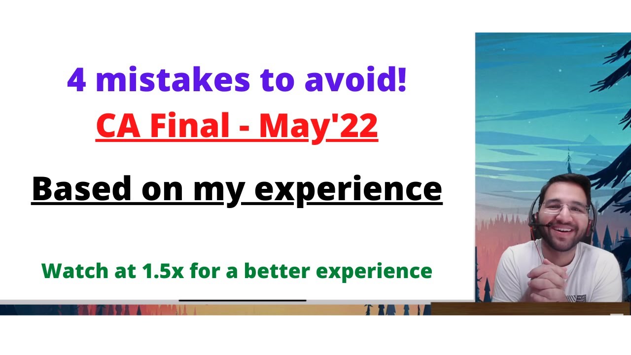 May'22 students - 4 mistakes that you are likely to do in coming 30 days! CA Final | CA Inter | ICAI