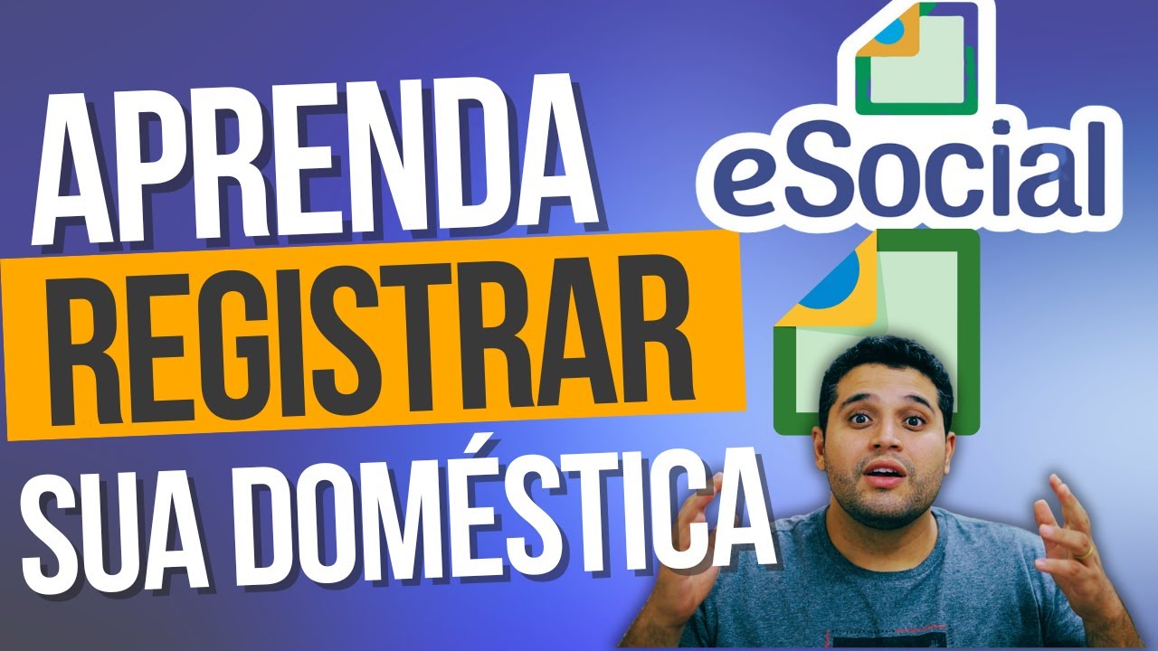 Como Registrar Minha Doméstica no e-Social (Guia Completo 2025)