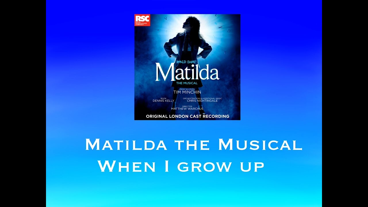 Matilda The Musical - When I grow up - Slowed & Reverb