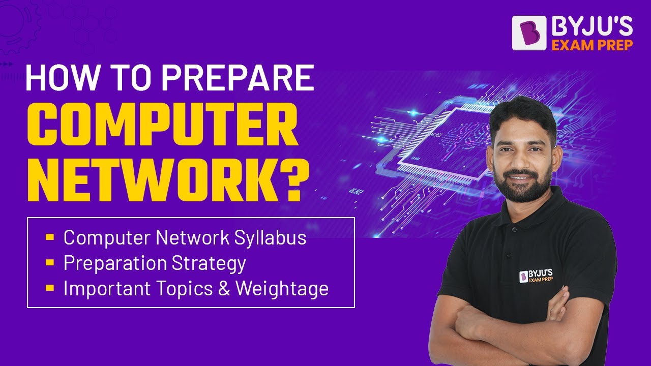 Computer Network GATE Syllabus, Preparation Strategy, Important Topics & Weightage | GATE 2023 CSE