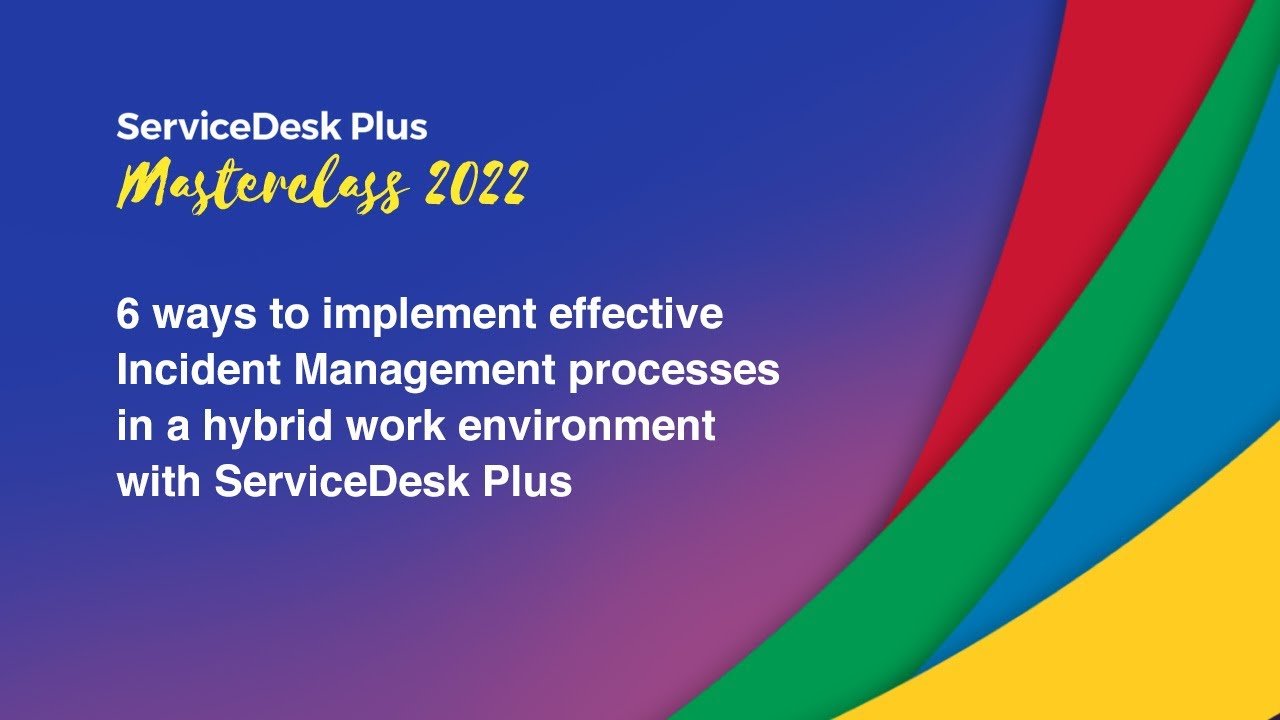 S1E1: 6 ways to implement efficient incident management for hybrid work - Masterclass 2022