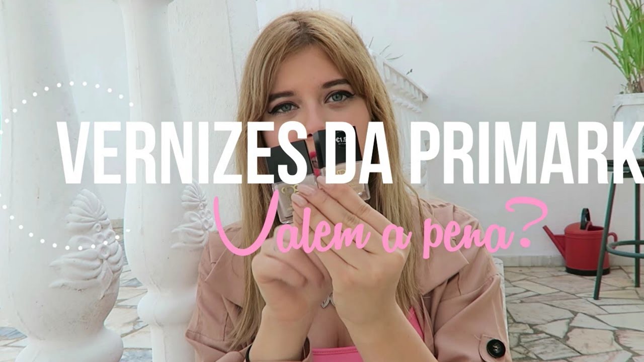 VERNIZES DA PRIMARK VALEM A PENA? +Swatch de todos os vernizes