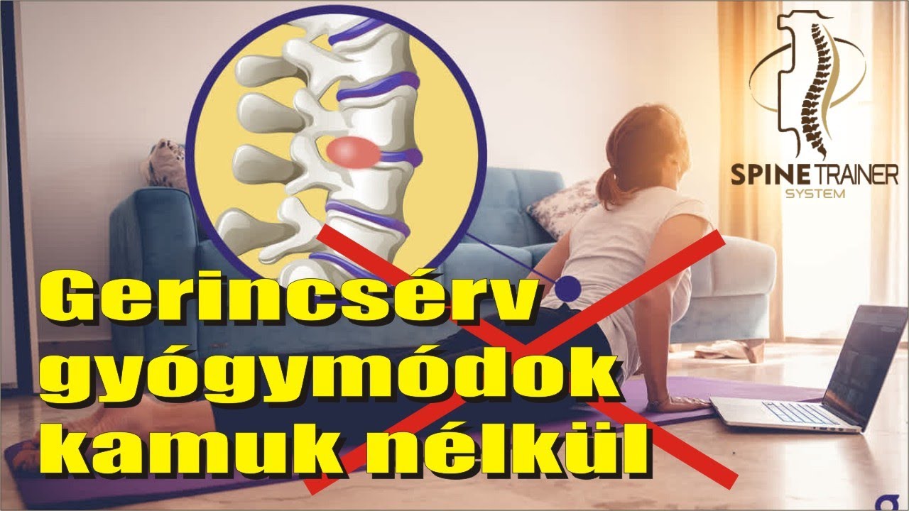 Gerincsérv gyógymódok kamuk nélkül