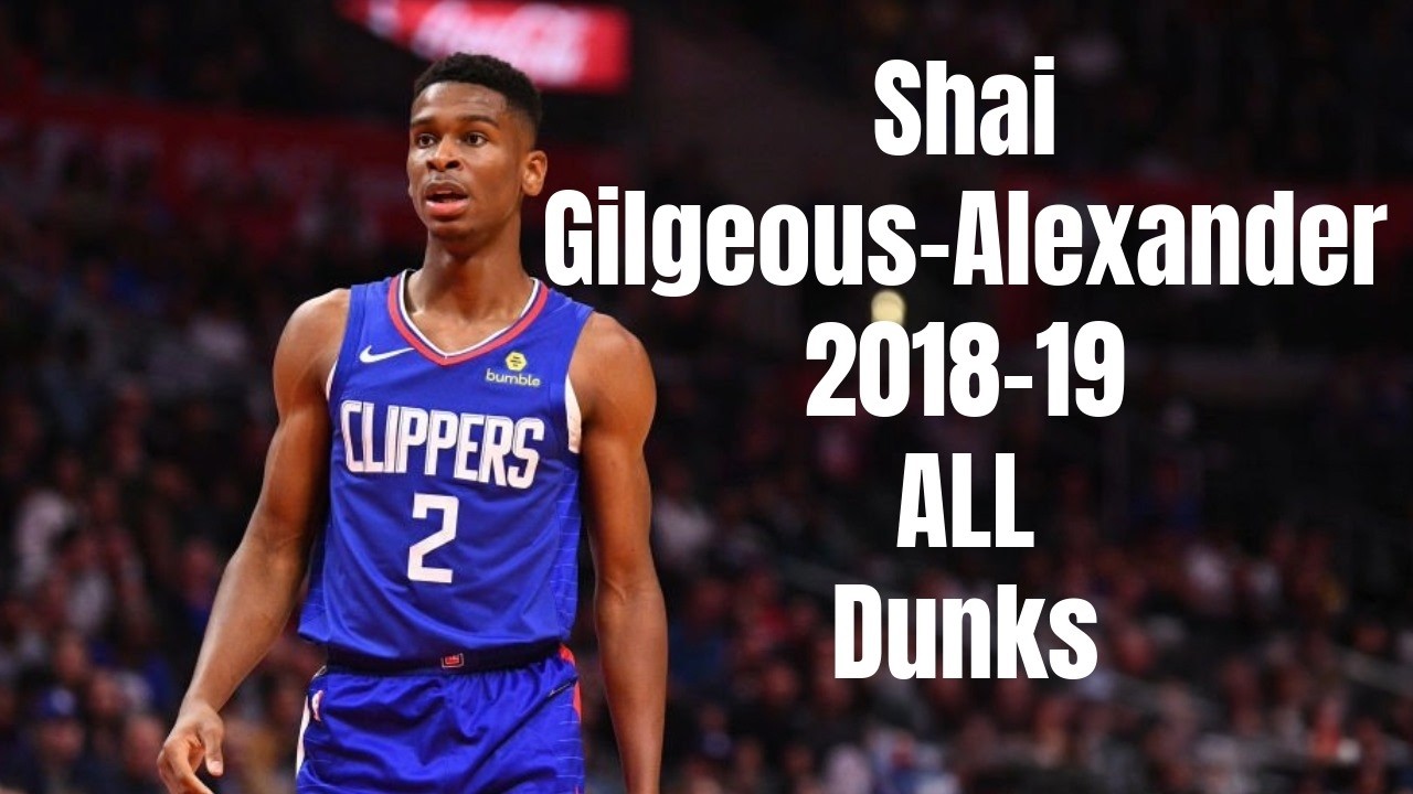 Shai Gilgeous-Alexander 2018-19 ALL Dunks