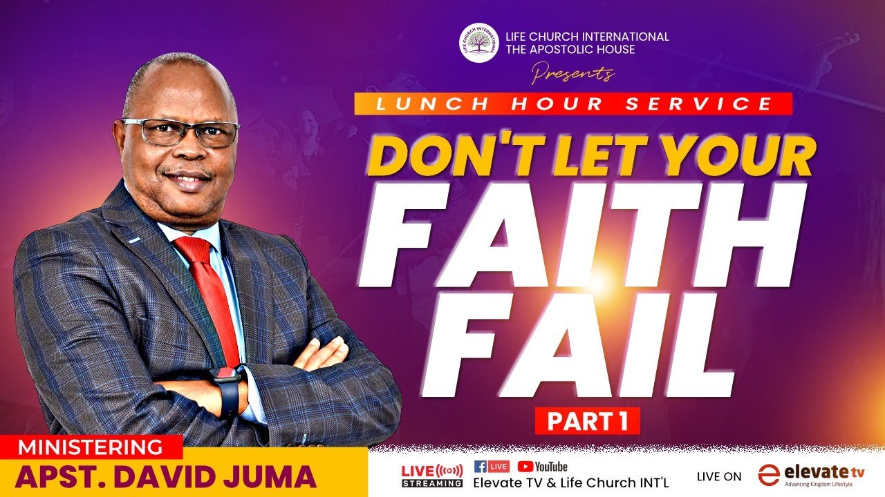 DON'T LET YOUR FAITH FAIL - APST DAVID JUMA || LUNCH HOUR WORD FEAST ll 08/07/2025