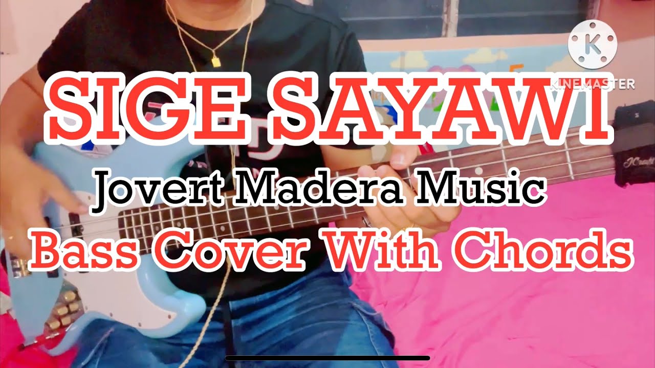 SIGE SAYAWI_Jovert Madera Music Bass Cover With Chords