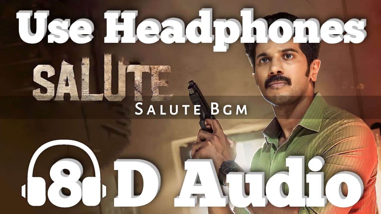 Salute movie bgm -(8D Version)| Malayalam Bgm | Santhosh Narayanan |Dulquer Salmaan |Rowshan Andrews