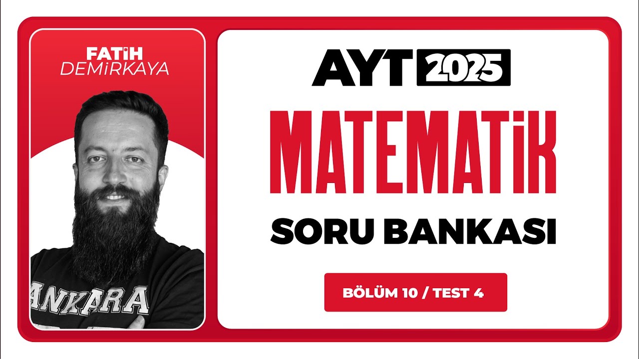 AYT 3D Matematik Soru Bankası Bölüm 10 Test 04 Soru Çözümleri | Fatih Demirkaya