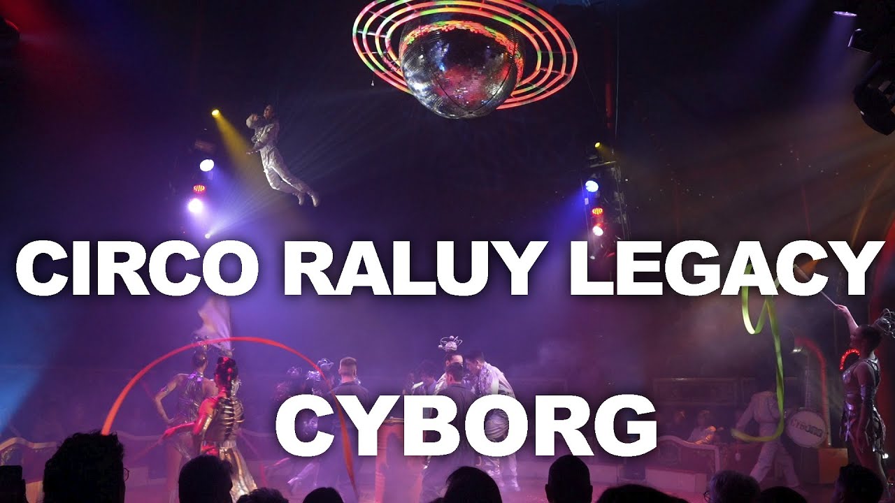 BARCELONAUTES / El Circo Raluy Legacy - CYBORG