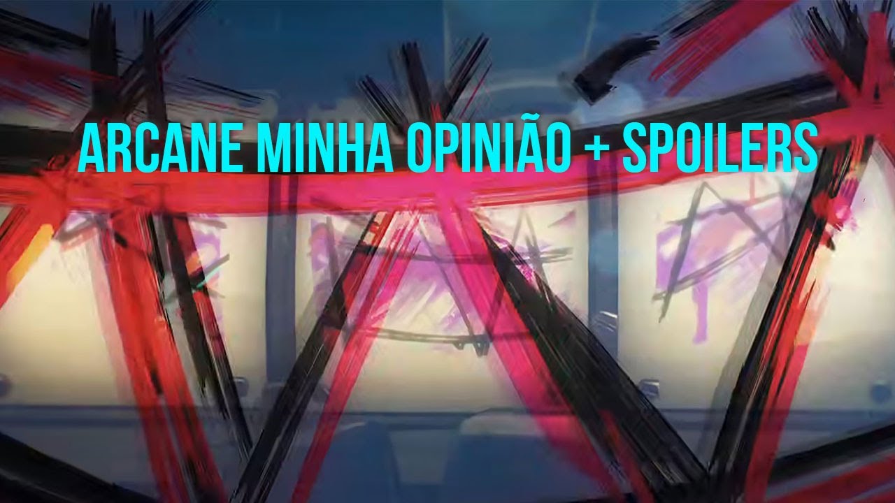 Minha Opinião sobre Arcane Season 2 Ato 1 CONTÉM SPOILERS