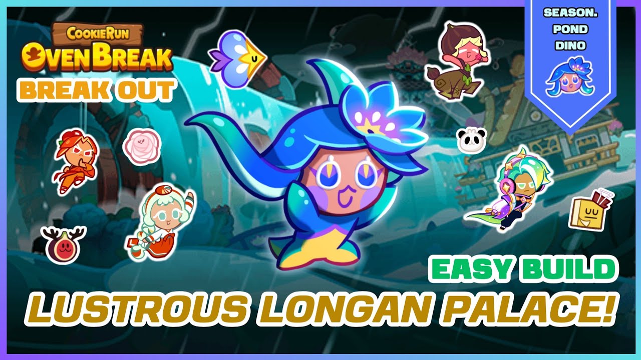 เบรคเอาท์วังลำไยแสนเรืองรอง SS.ไดโนดอกไม้น้ำ Easy Build | CookieRunOvenBreak