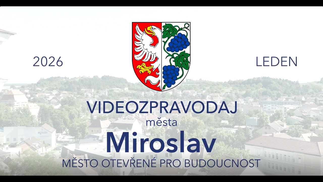 Videozpravodaj města Miroslav - leden 2026