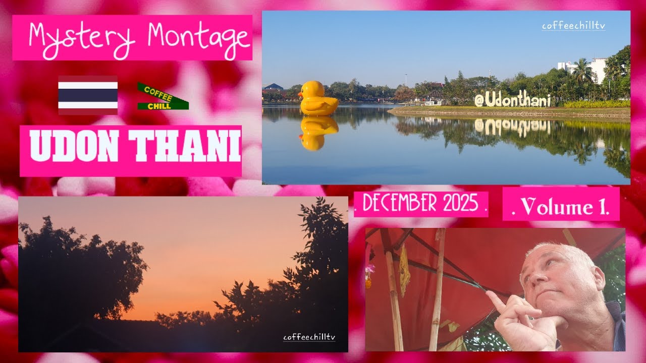 Udon Thani - Regional Thailand - Mystery Montage Vlog - December 2025 - Volume 1 - #northernisaan TV