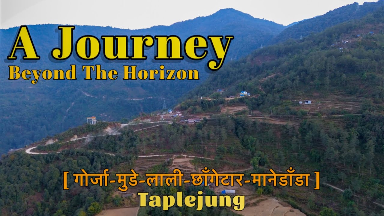 A Journey | Gorja To ManeDanda | मानेडाँडा सम्म | MotoBiking | Taplejung | Mude | Lali | Chhagetaar